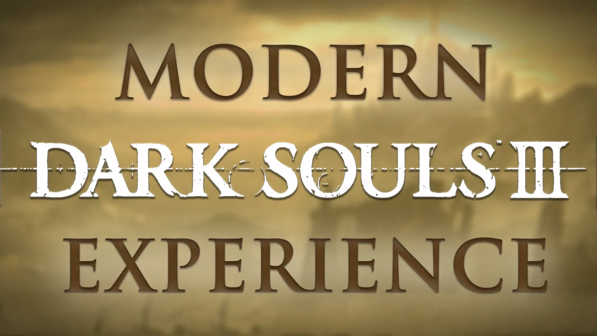 Modern Dark Souls III Experience