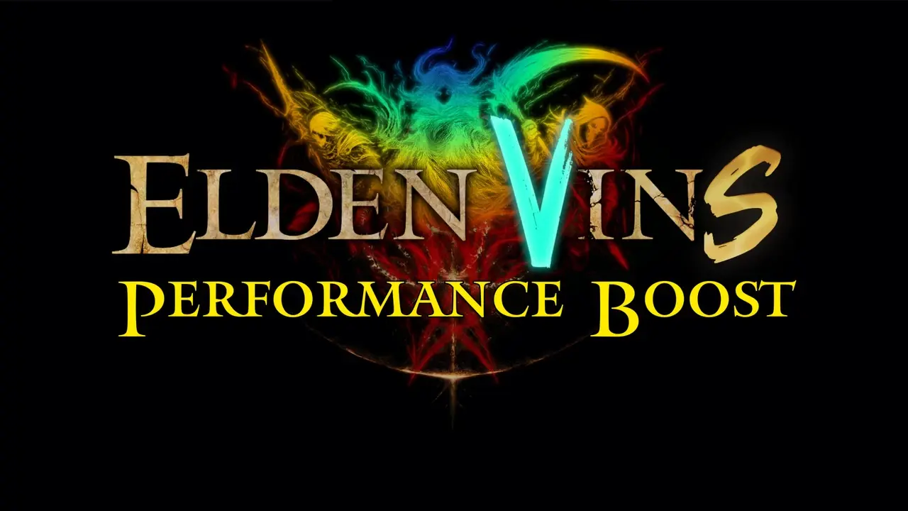 PERFORMANCE BOOST FOR ELDEN VINS
