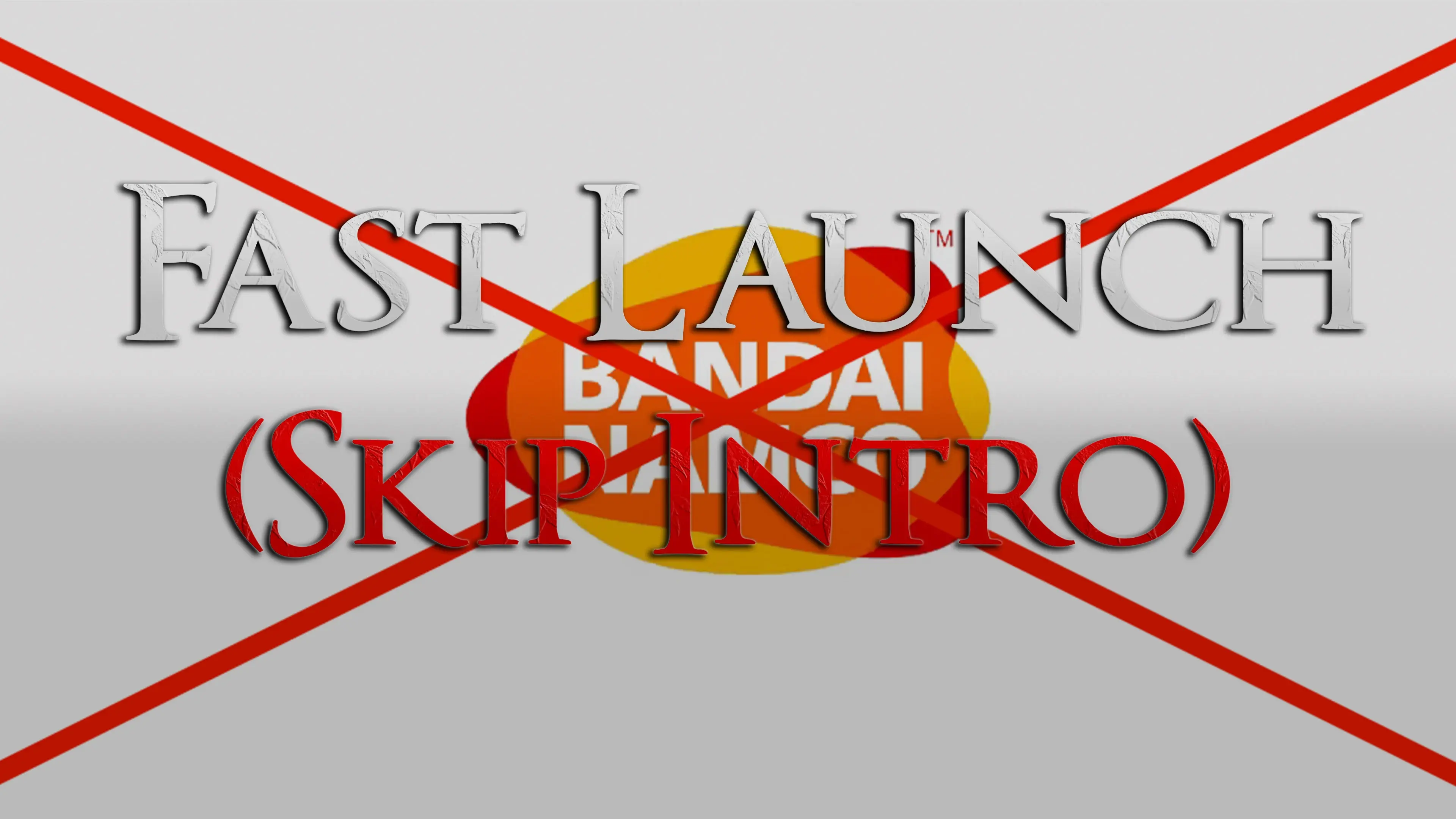 Fast Launch (Skip Intro)